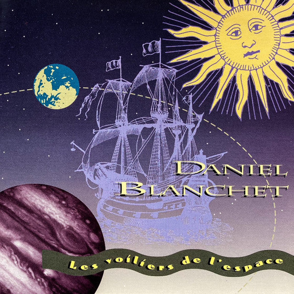 Daniel Blanchet : Les Voiliers De L'Espace [Starsailing] (CD, Album)