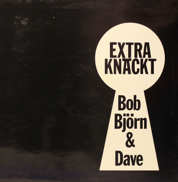Bob, Björn & Dave : Extraknäckt (LP, Album)