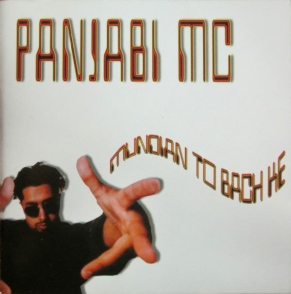 Panjabi MC : Mundian To Bach Ke (CD, Comp)