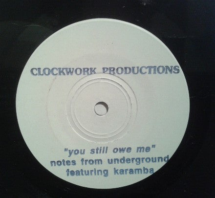 Notes From Underground (3) Featuring Karamba (4) : You Still Owe Me (7", Single)