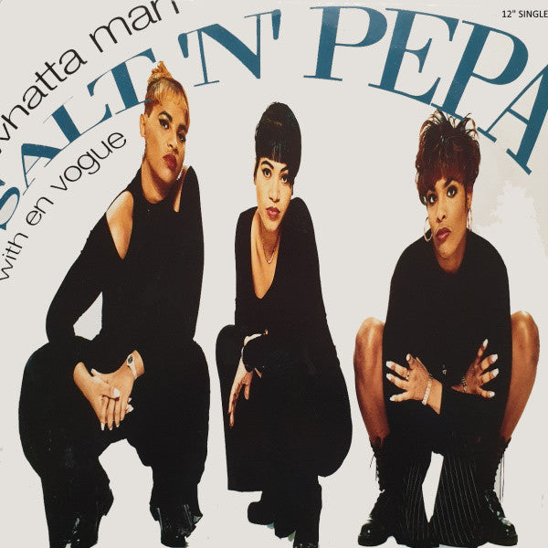 Salt 'N' Pepa With En Vogue : Whatta Man (12")