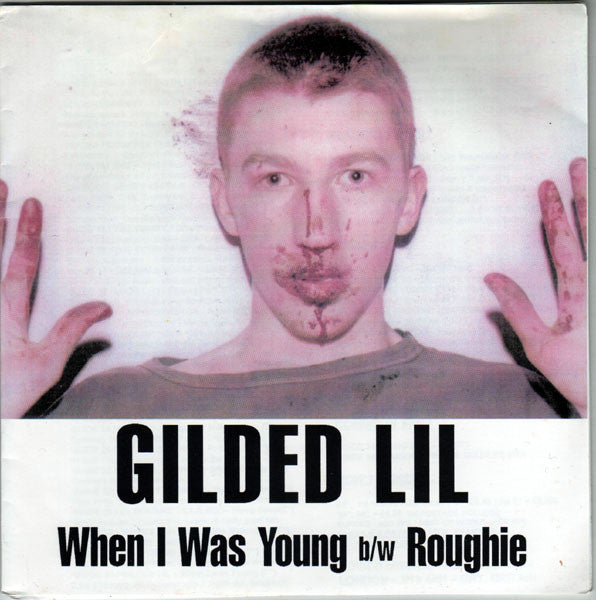 Gilded Lil : When I Was Young / Roughie (7")