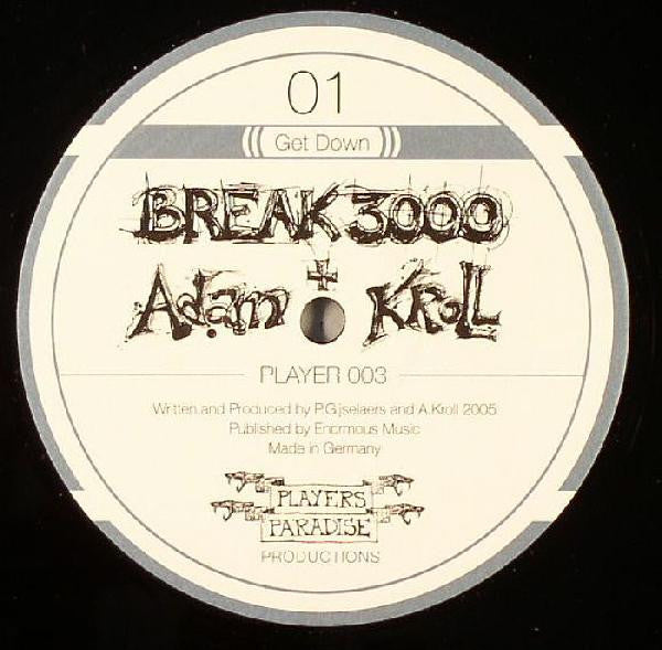 Break 3000 + Adam Kroll : Get Down / Tonite (12")