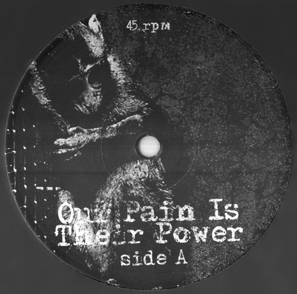 Napalm Death : Our Pain Is Their Power (12", EP, Comp)