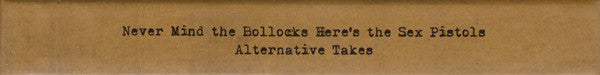 Sex Pistols : Never Mind The Bollocks Here's The Sex Pistols - Alternative Takes (7x7", Single, 70g + Box, RSD, Ltd, Num)