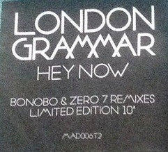 London Grammar : Hey Now (Bonobo & Zero 7 Remixes) (10", RSD, Single, Ltd, Tra)