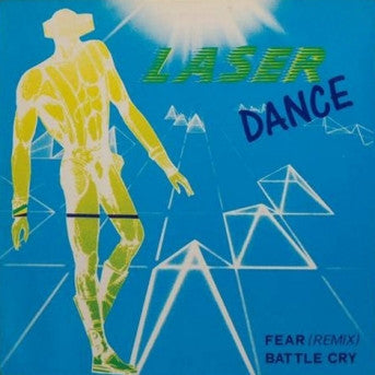 Laserdance : Fear (Remix) / Battle Cry (Remix) (12")