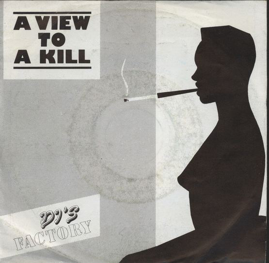 D.J.'s Factory : A View To A Kill (7", Single)