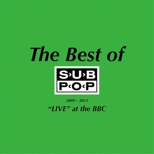 Pissed Jeans : The Best Of Sub Pop 2009-2013: "Live" At The BBC (12", EP, RSD, Ltd)