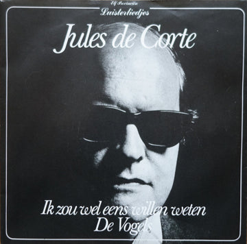 Jules de Corte : Ik Zou Wel Eens Willen Weten / De Vogels (7", Single)
