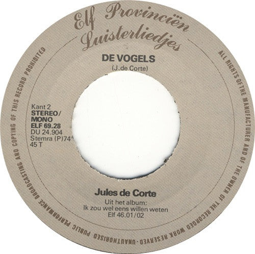 Jules de Corte : Ik Zou Wel Eens Willen Weten / De Vogels (7", Single)