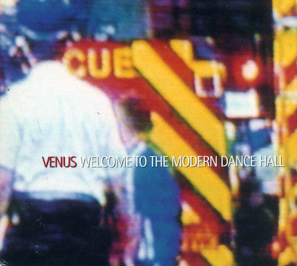 Venus (6) : Welcome To The Modern Dance Hall (CD, Album, Dig)