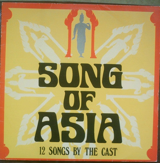 Unknown Artist : Song Of Asia 12 Songs By The Cast (LP)