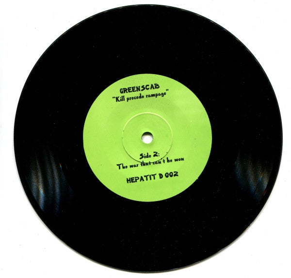 Greenscab : Kill Precede Rampage (7", EP)