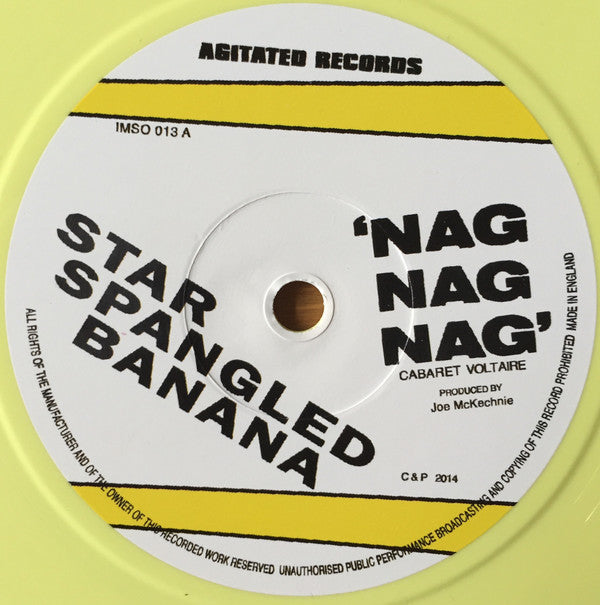 Star Spangled Banana : Nag Nag Nag (7", Ltd, Yel)