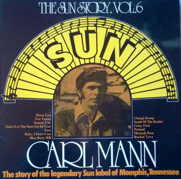 Carl Mann : The Sun Story Vol.6 (LP, Comp)
