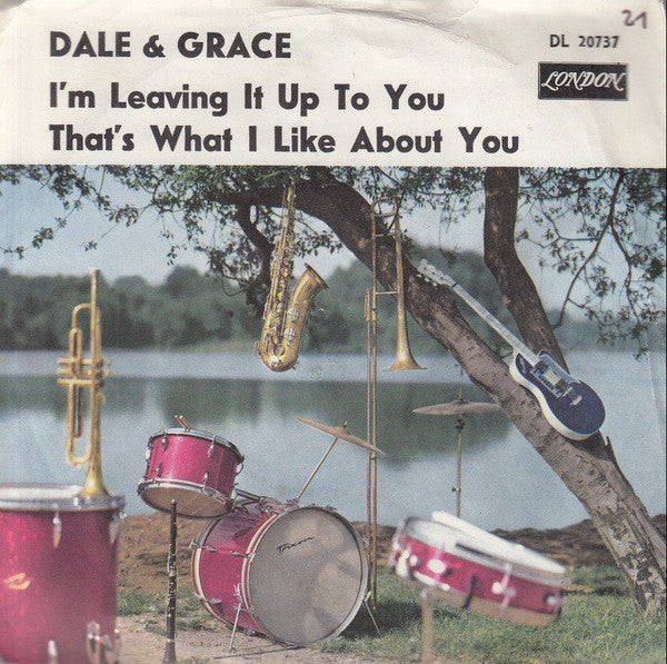 Dale & Grace : I'm Leaving It Up To You / That's What I Like About You (7", Single)