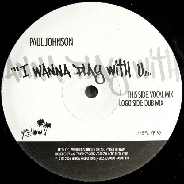 Paul Johnson : I Wanna Play With U... (12")