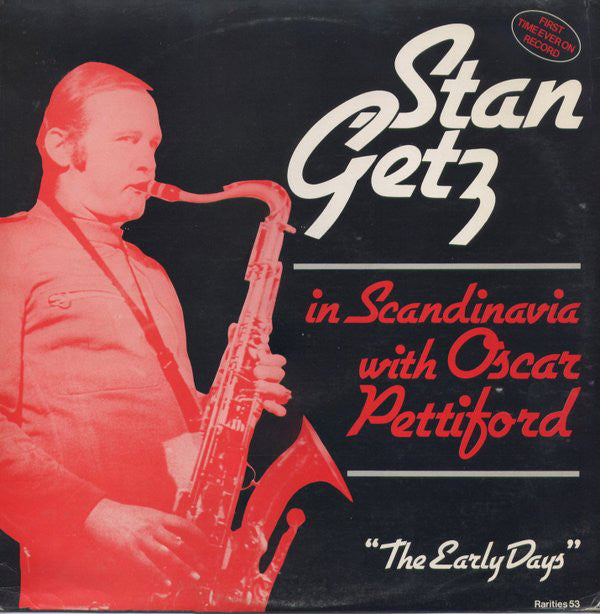 Stan Getz : The Early Days - In Scandinavia With Oscar Pettiford (LP, Comp, Mono)