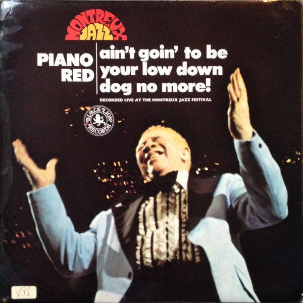 Piano Red : Ain't Goin' To Be Your Low Down Dog No More (LP)