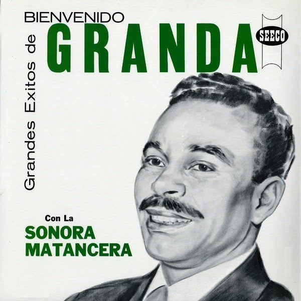 Bienvenido Granda Con La Sonora Matancera : Grandes Exitos De Bienvenido Granda (LP, Album, RE)