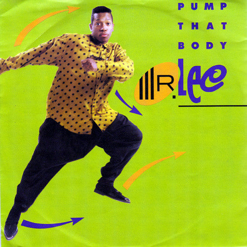 Mr. Lee : Pump That Body (7", Single)
