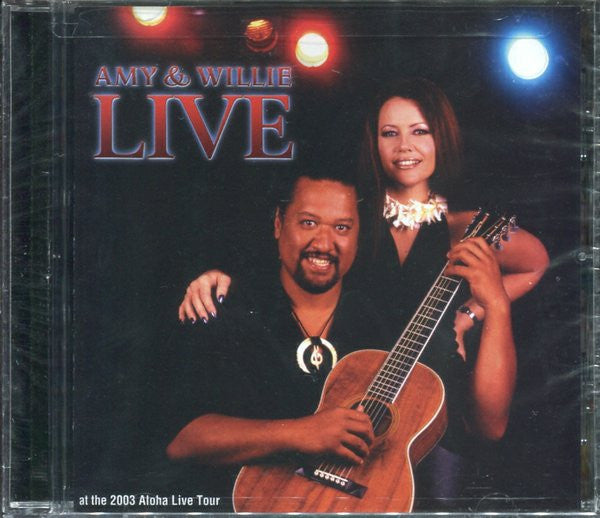 Amy Hanaiali'i & Willie K : Live At The 2003 Aloha Live Tour (CD, Album)