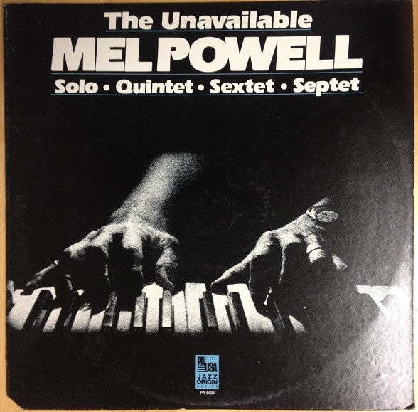 Mel Powell : The Unavailable Mel Powell (LP, Comp, Mono, RE)