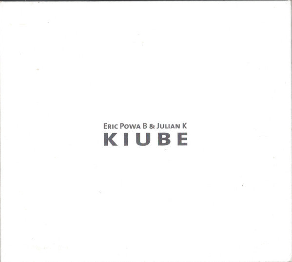 Eric Powa B* & Julian K : Kiube (CD, Album, Dig)