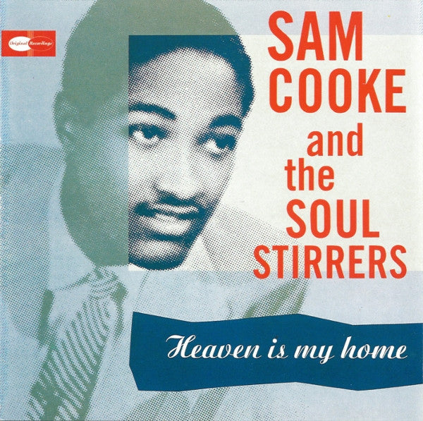 Sam Cooke And The Soul Stirrers : Heaven Is My Home (CD, Album, Comp, RE)
