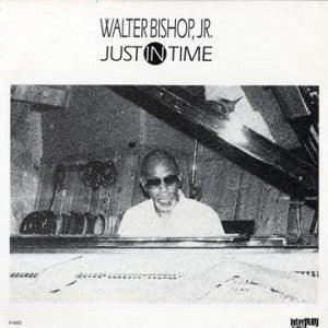Walter Bishop, Jr. : Just In Time (LP, Album)