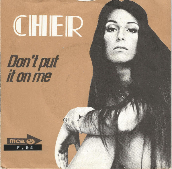 Cher : The Way Of Love / Don't Put It On Me (7", Single)
