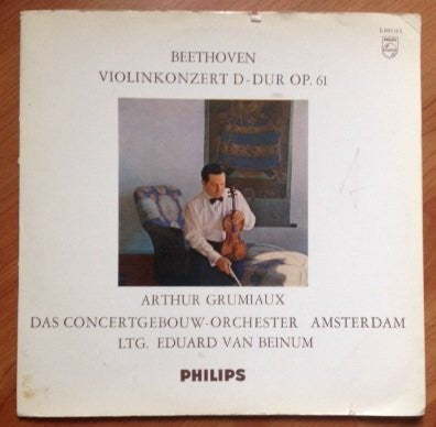 Ludwig van Beethoven / Arthur Grumiaux / Concertgebouworkest - Eduard van Beinum : Violinkonzert D-dur Op. 61 (LP, RE, Gat)