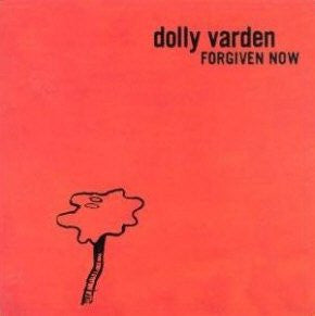 Dolly Varden : Forgiven Now (CD, Album)