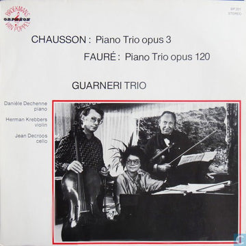 Guarneri Trio, Ernest Chausson, Gabriel Fauré : Chausson: Piano Trio Opus 3 / Fauré: Piano Trio Opus 120 (LP)