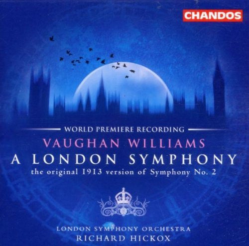 Ralph Vaughan Williams / George Butterworth Butterworth London Symphony Orchestra, Richard Hickox : A London Symphony: The Original 1913 Version Of Symphony N°.2 (CD, Album)