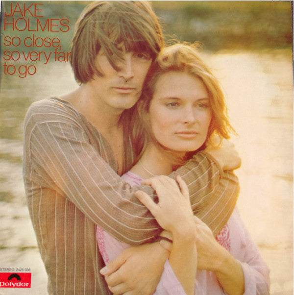Jake Holmes : So Close So Very Far To Go (LP, Album)