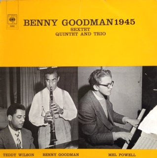 Benny Goodman : Sextet*, Quintet* & Trio* : 1945 (LP, Comp)