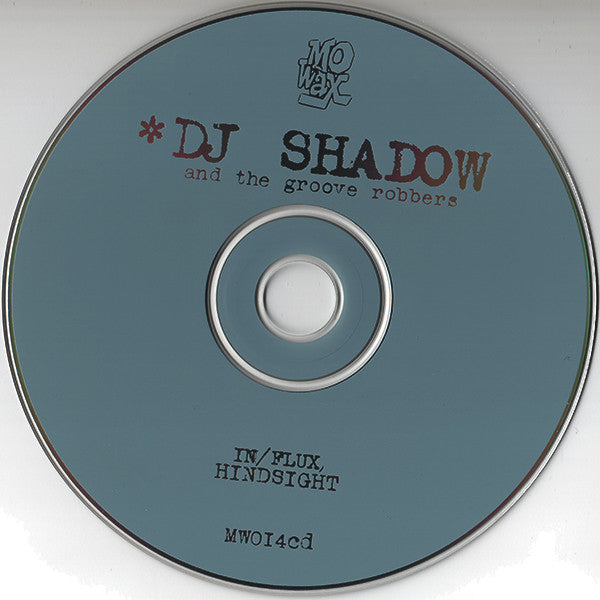 DJ Shadow And The Groove Robbers : In/Flux / Hindsight (CD, RE)