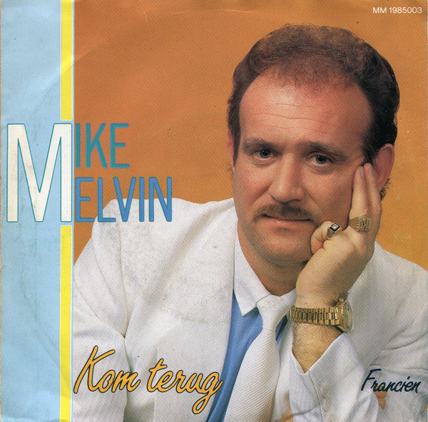 Mike Melvin : Kom Terug (7", Single)