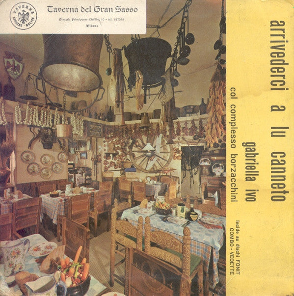 Fred Borzacchini E Il Suo Complesso / Gabriella Ivo Col Fred Borzacchini E Il Suo Complesso : Alla Taverna Del Gran Sasso / Arrivederci A Lu Canneto (7")