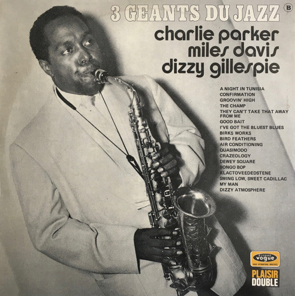 Charlie Parker - Miles Davis - Dizzy Gillespie : 3 Géants Du Jazz (2xLP, Comp, Gat)