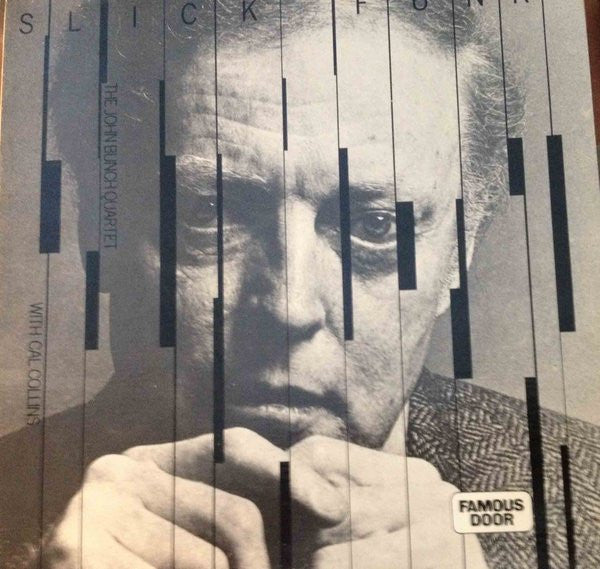 The John Bunch Quartet With Cal Collins : Slick Funk (LP)