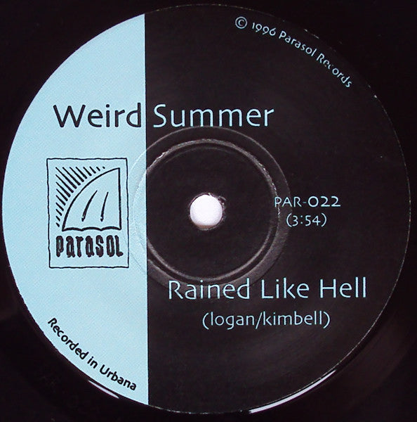 Weird Summer : Rained Like Hell / The Things I Do (7", Single)