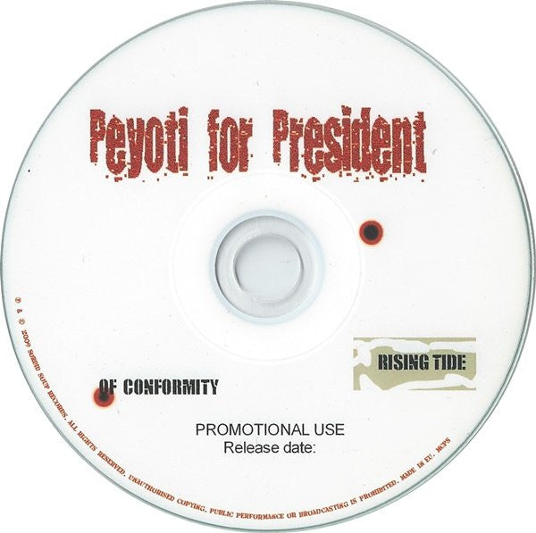 Peyoti For President : Rising Tide Of Conformity (CDr, Album, Promo)