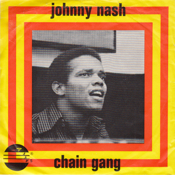 Johnny Nash : Island In The Sun / Chain Gang (7", Single)