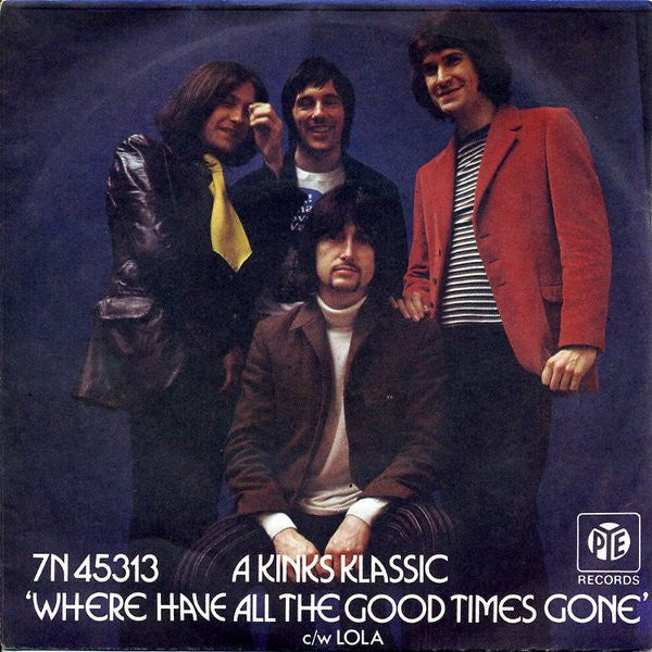 The Kinks : Where Have All The Good Times Gone (7", Single, Mono)