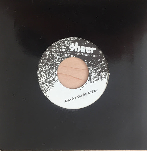 The Sheer : The Goodtimes / Something To Say (7", Single)