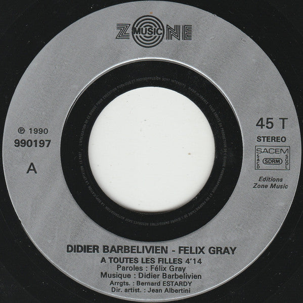 Félix Gray & Didier Barbelivien : À Toutes Les Filles (7", Single)