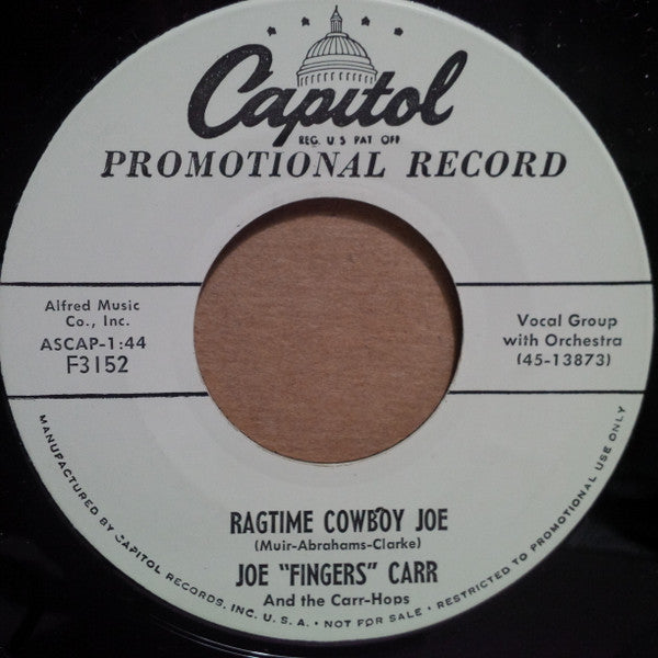Joe "Fingers" Carr With The Carr-Hops : Ragtime Cowboy Joe / Let Me Be Your Honey, Honey (7", Promo)